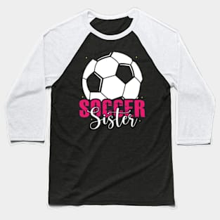 Soccer Sister Mother's Day Baseball T-Shirt